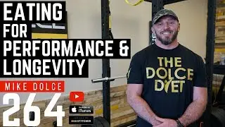 Eating For Performance And Longevity W/ Mike Dolce - 264
