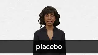 How to pronounce PLACEBO in American English