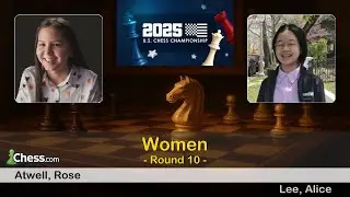 🇺🇸 Rose Atwell vs Alice Lee 🇺🇸 | US Championships 2025 | Round 10