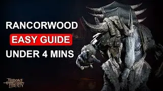 Rancorwood Guide in Under 4 Minutes | 3 - Star Throne and Liberty Dungeon Guide
