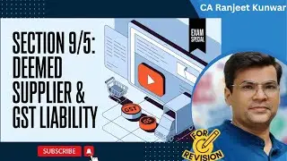 Section 9(5) CGST Explained: Deemed Supplier & GST Liability (Exam Focus) | CA Ranjeet Kunwar