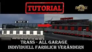 ETS 2  /  Tutorial  /  Trans - All Garage Individuell farblich ver&auml;ndern.