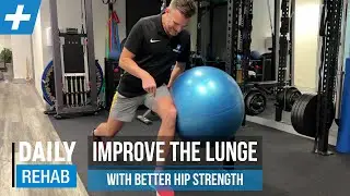 Improve the Lunge with Glute Strength | Tim Keeley | Physio REHAB