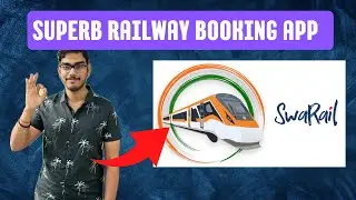 SWARAIL = CRIS & IRCTC loaded with Superb features, India's Booking app
