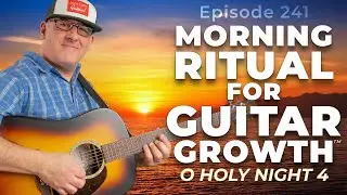 🎸 Morning Ritual for Guitar Growth Ep. 241 | Dynamics, Sweep-Picking & DADGAD &ldquo;O Holy Night&rdquo; 🎄