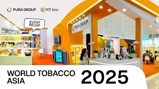 Tailored Solutions Elevated Sensation | Pura Group at World Tobacco Asia 2025 Event Highlight