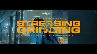 Astro T Mr Theyknow - Stressing but Grinding ft Fligh (Music Video) | Directed by @NdiraCreatives