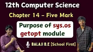 Purpose of sys,os,getopt module | 12th computer science | Chapter 14 Important five mark | 3rd Qn