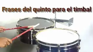 Frases del quinto para el timbal.