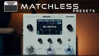 Ampero II Stomp PRESETS | Matchless Tone