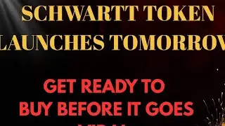 SCHWARTT TOKEN LAUNCHES TOMORROW || Get Ready To Buy Before It Goes Viral || XRP Vibes