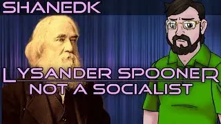 Lysander Spooner was NOT a socialist. Deal with it.