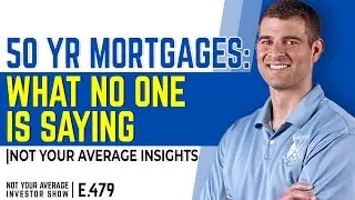 50 Yr Mortgages: What No One Is Saying - Not Your Average Insights