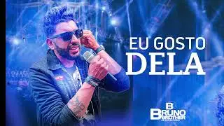 Eu gosto dela - Bruno Brother 2025 (ao vivo)