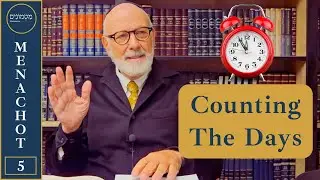 How GOD Views TIME | Daf Yomi MENACHOT 5 Matmonim by Rabbi Lapin
