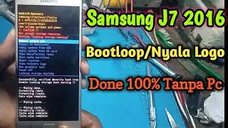 Cara Hard Reset Samsung J7 2016(Bootloop)