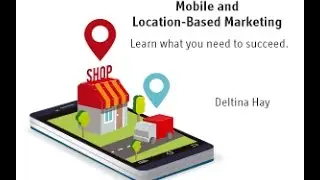 Mobile and Location-Based Marketing