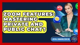 Zoom Features: Mastering Private And Public Chat? - Virtual Communication Hub