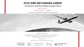 ICCO AND AIR CANADA CARGO: Innovation & the Global Supply Chain