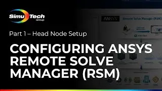 Configuring Ansys Remote Solve Manager (RSM): Part 1 &ndash; Head Node Setup