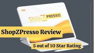 ShopZPresso Review - [Short Term Vs Long Term] 5 out of 10 Star Rating