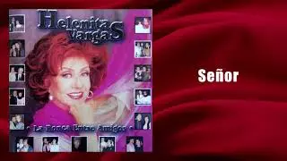 Señor - Helenita Vargas, Margarita Rosa | Ranchera | Cover Audio