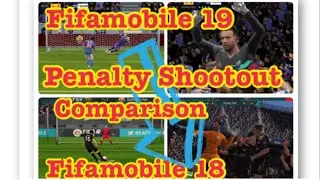 Fifamobile19 vs Fifamobile18. Penalty shootout gameplay comparison .