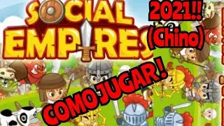 COMO JUGAR SOCIAL EMPIRES 2021 (CHINO) DEP&Oacute;S DEL FIN DE ADOBE FLASH!