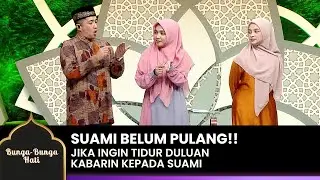 NGAKAKKK!! Suami Jangan Pulang Malam Jika Istri Sudah Tidur Duluan | BUNGA-BUNGA HATI | EPS.25 (4/4)