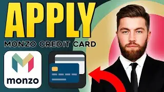How to Easily Apply for a Monzo Credit Card | Quick Guide!