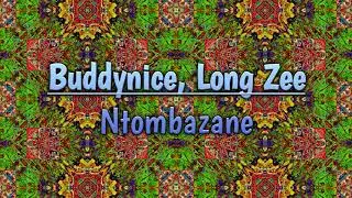 Buddynice, Long Zee - Ntombazane (Original Mix)
