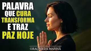 Pai, A Tua Palavra Cura Deixe Meu Coração a Verdade que Transforma | Oração da Manhã