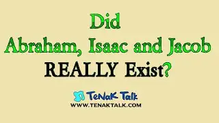940 - Did Abraham Isaac and Jacob Really Exist (SINGLE TOPIC) with Rabbi Tovia Singer