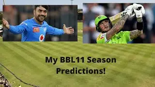 My BBL11  Season Predictions!