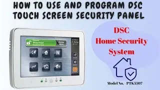 How to use and program DSC Security Touchscreen Panel