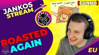 G2 Jankos ROASTED Again [Very DIRTY]