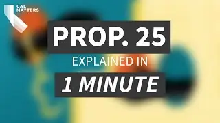 California Prop 25, replacing cash bail, explained