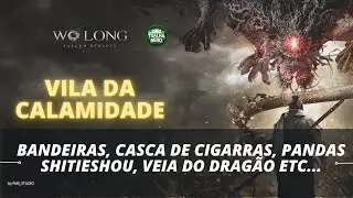 Wo Long | Todos Os Colecion&aacute;veis | Vila Da Calamidade (Bandeiras, Cigarras, Shitieshou etc...)