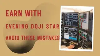 Common Mistakes While Trading the Evening Doji Star Pattern