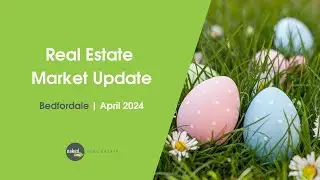 Bedfordale Real Estate Market Update | April 2024