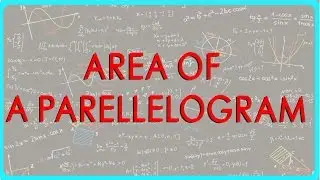 Area of a Parellelogram - Geometry - Maths - Class 7/VII - ISCE,CBSE - NCERT