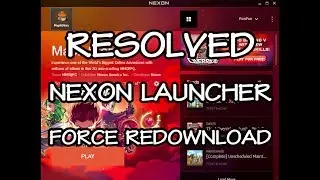How to fix Nexon Launcher Force Redownload