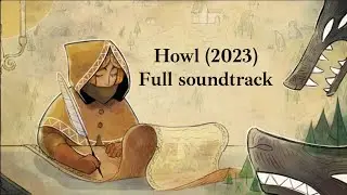 Howl (2023)- Full video game soundtrack