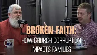 Broken Faith: How Church Corruption Impacts Families - ASKCCA #50