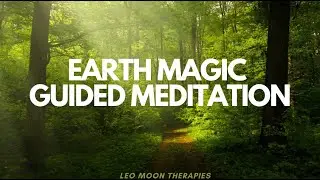 Earth Magic Guided Meditation