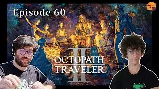 Let's Play Octopath Traveler II #60 - FACE THE DARKNESS - ANNEXES CH.15