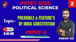 PSTET  2025 | POLITY | Preamble & Feature of India Constitution | CLASS - 2 | SKYLITE ACADEMY