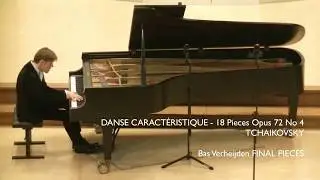 Danse Caract&eacute;ristique Opus 72 no 4 - TCHAIKOVSKY   Bas Verheijden - piano