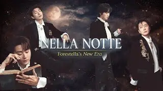 Forestella &ldquo;Nella Notte&rdquo; : Concept, Meaning & What to Expect from THE LEGACY