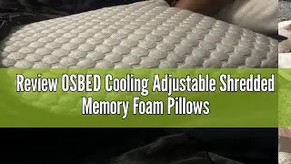 Review OSBED Cooling Adjustable Shredded Memory Foam Pillows Queen Size Set of 2 - Temperature-Regul